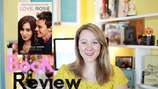 Love Rosie by Cecelia Ahern Review [upl. by Aitselec]