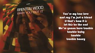 Brenton Wood  Trouble from Baby You Got It Lyric Video [upl. by Michaella]