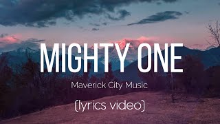 Mighty One  Maverick City Music Lyrics Video [upl. by Arlo]