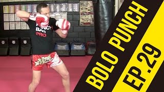 Punchbagpro Episode 29 Bolo Punch [upl. by Edia995]