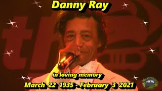 Danny Ray In Loving Memory [upl. by Lusa]