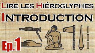 Lire les hiéroglyphes  Ep 1  Introduction [upl. by Eatnuahs]