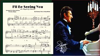 Liberace  Ill Be Seeing You Piano Transcription [upl. by Nerraj]