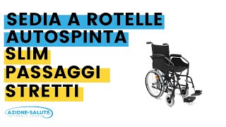 Carrozzina SLIM Autospinta Sedia a Rotelle Leggera e Stretta per Passaggi Ridotti [upl. by Naicad]