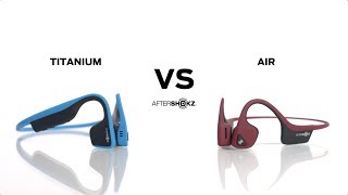 Product Comparison  Aftershokz Titanium and Air [upl. by Weisbart]