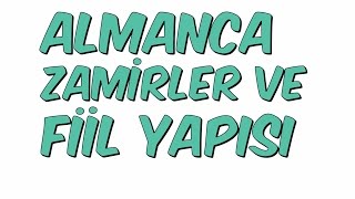 ALMANCA ZAMİRLER VE FİİL YAPISI [upl. by Eniron470]