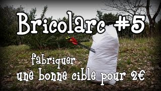 Bricolarc  5  Fabriquer une bonne cible pour 2 euros [upl. by Eads]