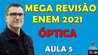 MEGA REVISÃO COMPLETA de FÍSICA para o ENEM  ÓPTICA  Professor Boaro  Aula 05 [upl. by Loredana]