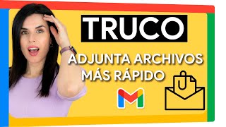 Adjuntar ARCHIVOS en GMAIL Descubre mi TRUCO SECRETO para adjuntar archivos RÁPIDO ⏩💨 [upl. by Danforth]