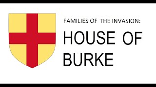 The Families of the Invasion Burke of Connacht [upl. by Idonah]