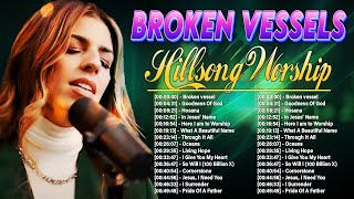 Broken Vessels Hillsong Worship 2024🔔 Most Popular Christian Worship Songs of Hillsong 2024 [upl. by Yttiy]