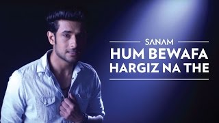 Hum Bewafa Hargiz Na The  Sanam [upl. by Isiad]