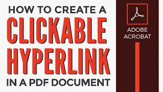 How to create a clickable hyperlink in a PDF document with Adobe Acrobat [upl. by Kerekes]