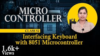 Interfacing Keyboard with 8051 Microcontroller  8051 Microcontroller Assembly Language Programming [upl. by Ransome723]