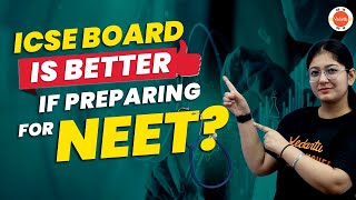 Which Board is Better for NEET Exams ICSE or CBSE  ICSE vs CBSE  Pros and Cons of CBSE amp ICSE [upl. by Suoivatra120]