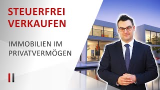 Private Immobilien steuerfrei verkaufen  Thorsten Schmidt RechtsanwaltSteuerberater [upl. by Tidwell]