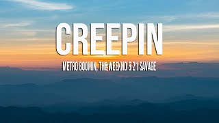 Metro Boomin The Weeknd 21 Savage  Creepin Lyrics [upl. by Consuelo]