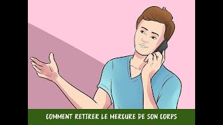 Comment retirer le mercure de son corps [upl. by Rawdan]