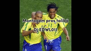 Montagem Pros Talibã  DJ EDWL011 [upl. by Karr]