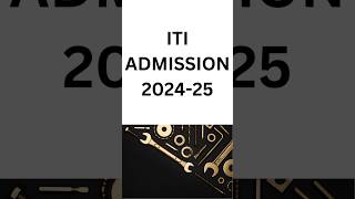 ITI ADMISSION 202425  LAST DATE  FORM START DATE iti [upl. by Wileen]