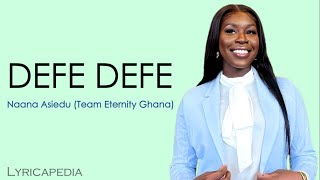 Team Eternity Ghana  Defe Defe Lyrics  English Translation [upl. by Etnovad]