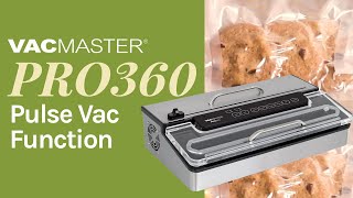 Pulse Vac Function  VacMaster PRO360 Vacuum Sealer [upl. by Esihcoc149]