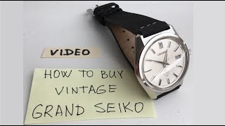 How to buy vintage Grand Seiko watch  Guide [upl. by Tomaso74]