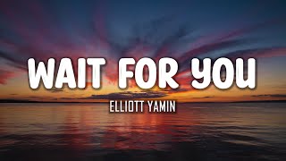 Elliott Yamin  Wait For You Lyrics [upl. by Deehahs]