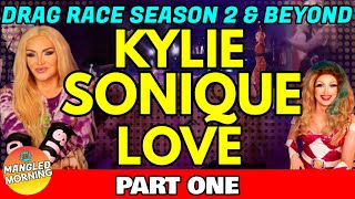 KYLIE SONIQUE LOVEs Drag Race Journey Part One  Mangled Morning Classics [upl. by Blandina]