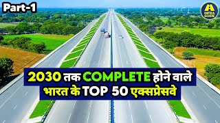 Indias quotTOP 50 EXPRESSWAYSquot will be COMPLETED by 2030 🇮🇳  Part1 [upl. by Ida]