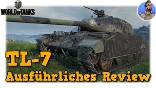 TL7  ausführliches Review  World of Tanks [upl. by Heda550]