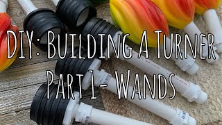 DIY Tumbler Turner Build For Beginners  Part 1 Wands [upl. by Dede]