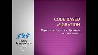 27  Code Based Migration  Migration in Code First Approach  Entity Framework 6 [upl. by Airpac]