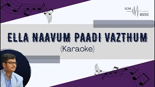 Ella Naavum Paadi Vazthum  Malayalam Christian Song Karaoke [upl. by Arvind718]