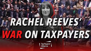 Rachel Reeves War on Taxpayers [upl. by Edmead]