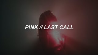 PNK  Last Call Lyrics [upl. by Kittie]