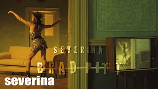 SEVERINA  BRAD PITT OFFICIAL VIDEO HD [upl. by Kenweigh430]