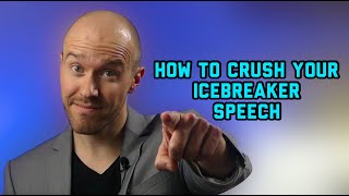 How to Crush Your ICE BREAKER SPEECH at TOASTMASTERS [upl. by Erihppas]