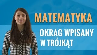 Matematyka  Okrąg wpisany w trójkąt [upl. by Isidore213]