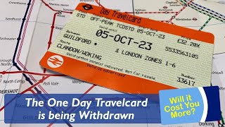 The One Day Travelcard is being Withdrawn [upl. by Lacy]