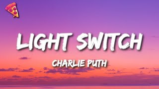 Charlie Puth  Light Switch [upl. by Nodarse696]