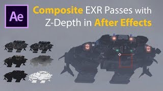 Composite EXR Passes with Z Depth in After Effects [upl. by Delila]