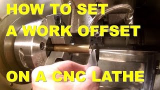 HOW TO SET A WORK OFFSET ON A CNC LATHE [upl. by Dorinda450]