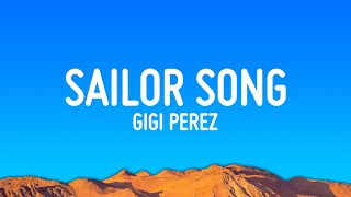 Gigi Perez  Sailor Song Lyrics [upl. by Tnecillim]