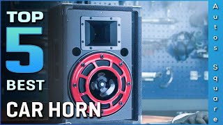 Top 5 Best Car Horn Review in 2024 [upl. by Marb534]