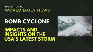 Bomb Cyclone Impacts and Insights on the USAs Latest Storm  Podcast Episode 11 [upl. by Nylarat]