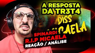 A RESPOSTA DA TR3T4 Spinardi  RIP Micaela Diss DFIDELIZ Reação Análise [upl. by Anura]