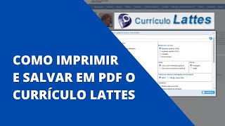 CURRÍCULO LATTES COMO SALVAR EM PDF E IMPRIMIR [upl. by Gauthier]