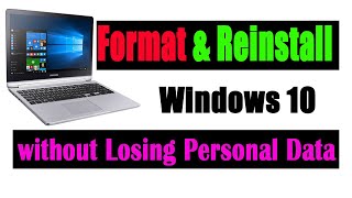 How to Format and Reinstall Windows 10 without Losing Personal Data  Resetting Windows 10 from USB [upl. by Wehtam5]