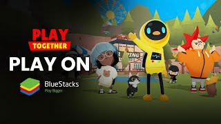 How to play quotPlay Togetherquot on PC with BlueStacks [upl. by Eipper]